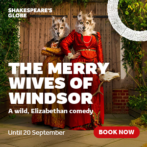 Book tickets for Merry Wives of Windsor | Shakespeare's Globe